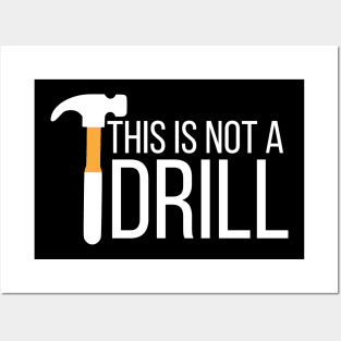 This is not a drill Posters and Art